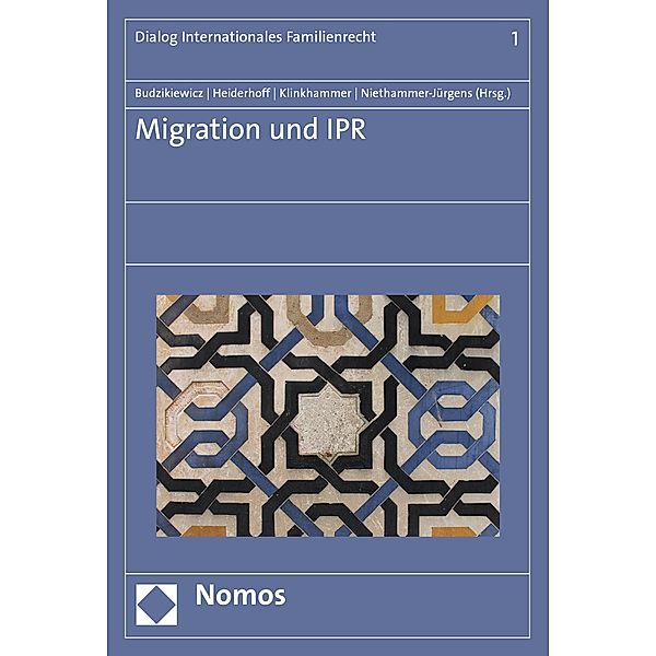 Migration und IPR / Dialog Internationales Familienrecht