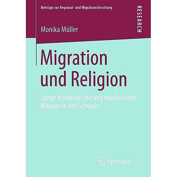 Migration und Religion / Beiträge zur Regional- und Migrationsforschung, Monika Müller
