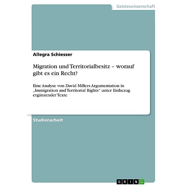 Migration und Territorialbesitz - worauf gibt es ein Recht?, Allegra Schiesser