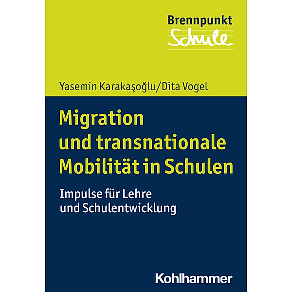 Migration und transnationale Mobilität in Schulen, Yasemin Karakasoglu, Dita Vogel