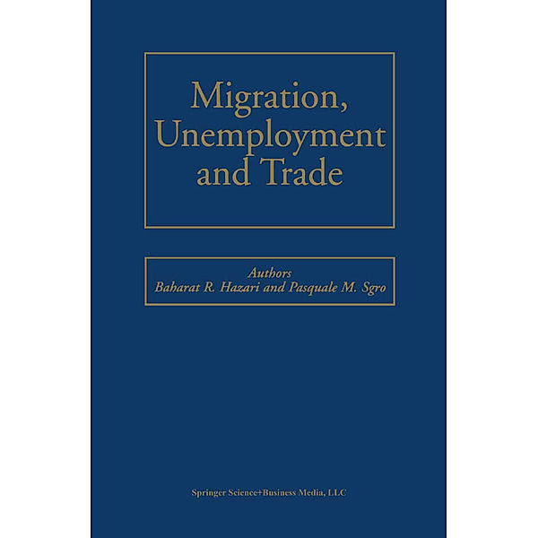 Migration, Unemployment and Trade, Bharat R. Hazari, Pasquale M. Sgro