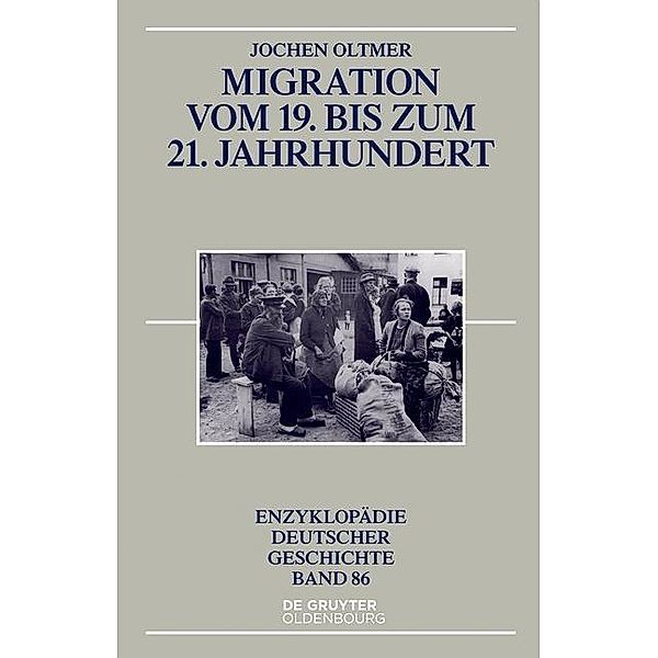 Migration vom 19. bis zum 21. Jahrhundert / Enzyklopädie deutscher Geschichte Bd.86, Jochen Oltmer