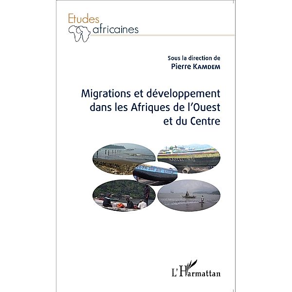 Migrations et developpement dans les Afriques de l'Ouest et du Centre, Kamdem Pierre Kamdem