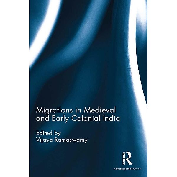 Migrations in Medieval and Early Colonial India