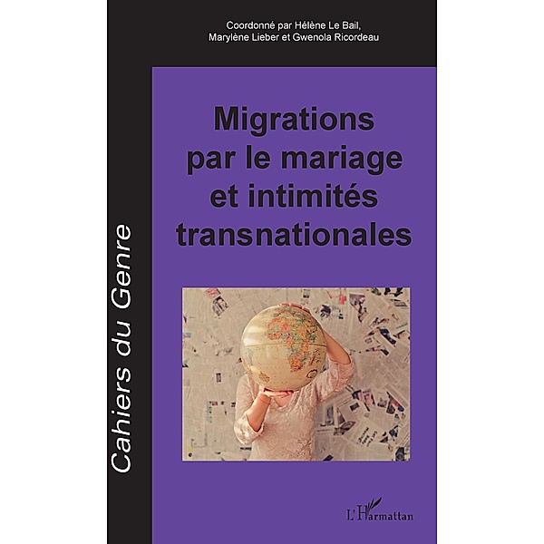 Migrations par le mariage et intimites transnationales, Bail Helene Le Bail