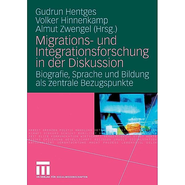 Migrations- und Integrationsforschung in der Diskussion, Gudrun Hentges, Volker Hinnenkamp, Almut Zwengel