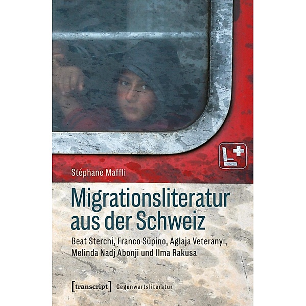 Migrationsliteratur aus der Schweiz / Gegenwartsliteratur Bd.12, Stéphane Maffli