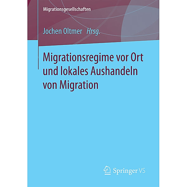 Migrationsregime vor Ort und lokales Aushandeln von Migration