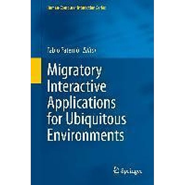 Migratory Interactive Applications for Ubiquitous Environments / Human-Computer Interaction Series