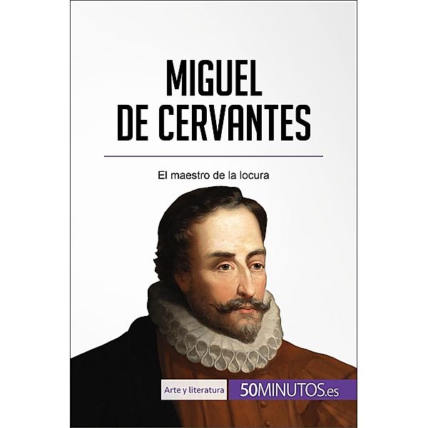 Miguel de Cervantes, 50minutos