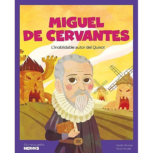 Miguel de Cervantes (CAT) / Els meus petits herois, Javier López Alonso