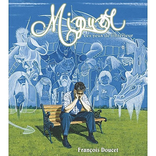 Miguel - Les yeux de l'interieur / Editions AdA, Doucet Francois Doucet