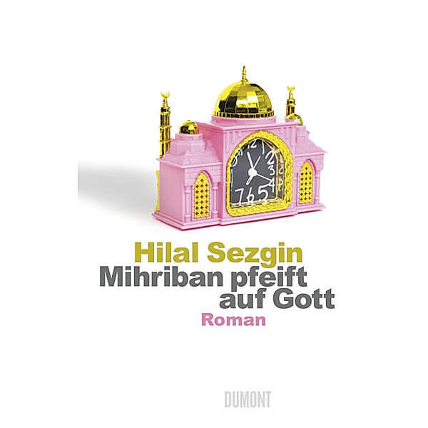 Mihriban pfeift auf Gott, Hilal Sezgin