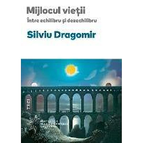 Mijlocul vie¿ii / Psihologie, Silviu Dragomir