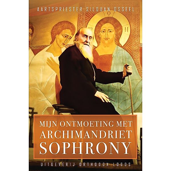 Mijn ontmoeting met Archimandriet Sophrony, Aartspriester Silouan Osseel