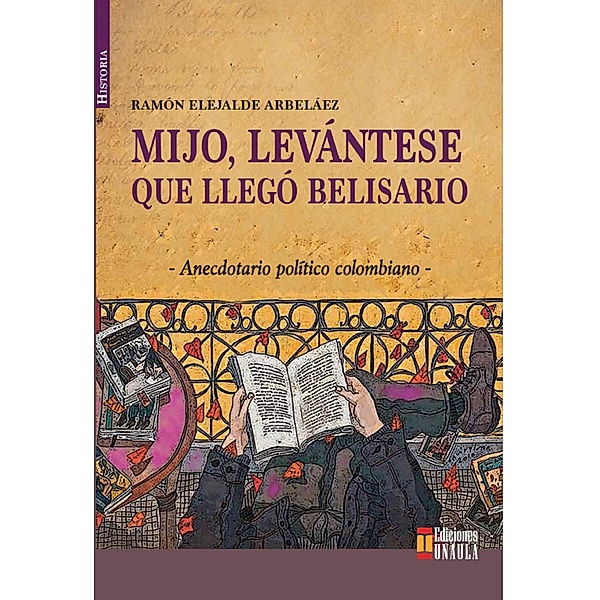 Mijo, levántese que llegó Belisario, Ramón Elejalde