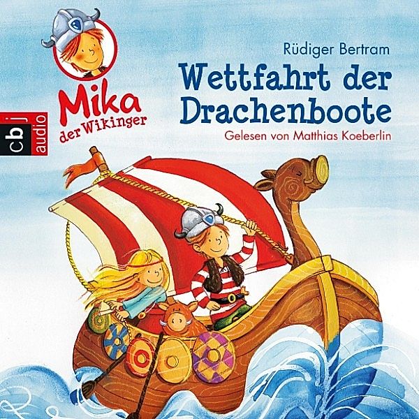 Mika, der Wikinger - 1 - Wettfahrt der Drachenboote, Rüdiger Bertram