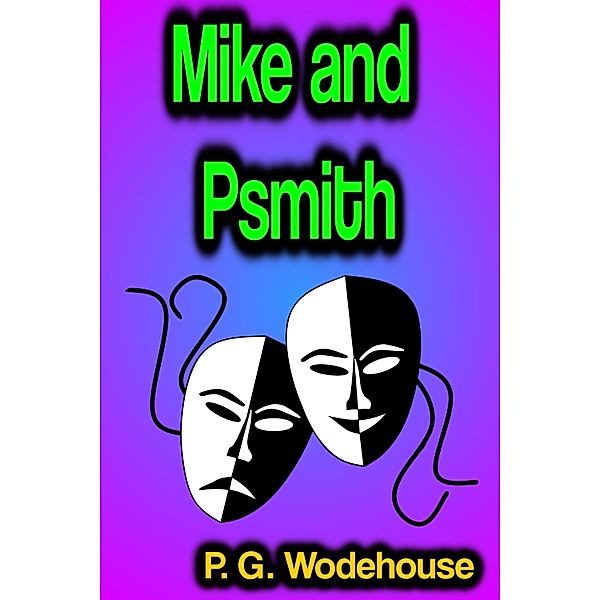 Mike and Psmith, P. G. Wodehouse