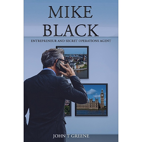 Mike Black / Austin Macauley Publishers, John T Greene