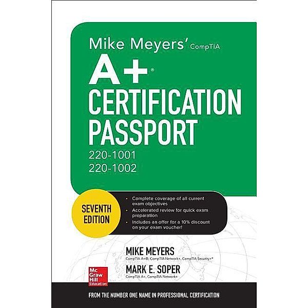 Mike Meyers' Comptia A+ Certification Passport, Seventh Edition (Exams 220-1001 & 220-1002), Mike Meyers, Mark Edward Soper