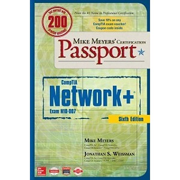 Mike Meyers' CompTIA Network+ Certification Passport, Sixth Edition (Exam N10-007), Mike Meyers, Jonathan S. Weissman