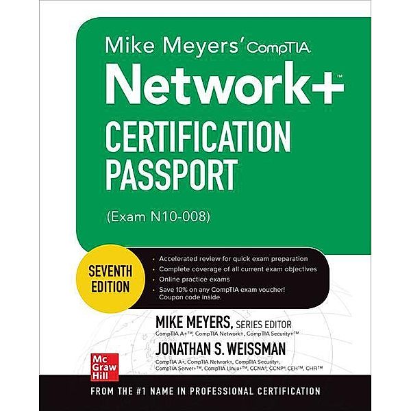 Mike Meyers' CompTIA Network+ Certification Passport, Seventh Edition (Exam N10-008), Mike Meyers, Jonathan S. Weissman