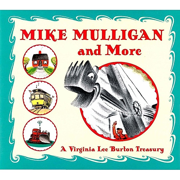 Mike Mulligan and More, Virginia Lee Burton