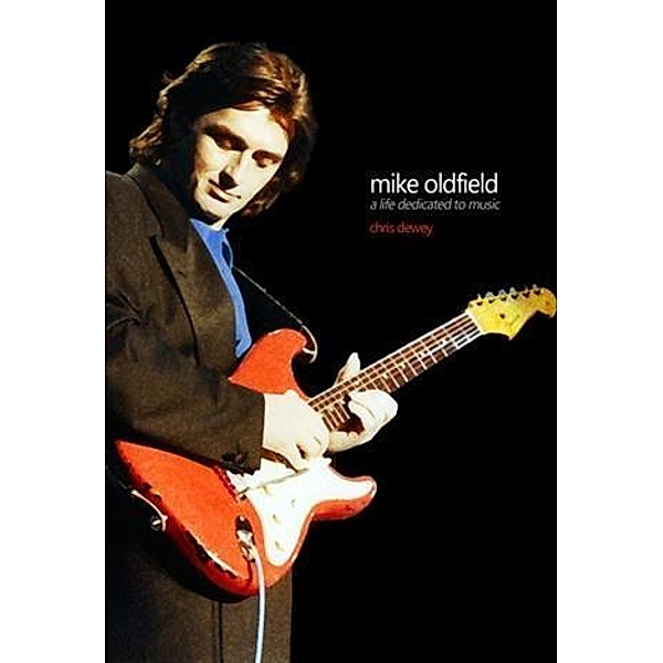 Mike Oldfield - A Life Dedicated To Music, Chris Dewey