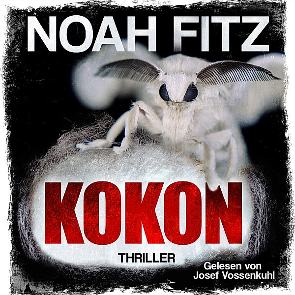 Mike Wedekind Thriller - 1 - Kokon, Noah Fitz