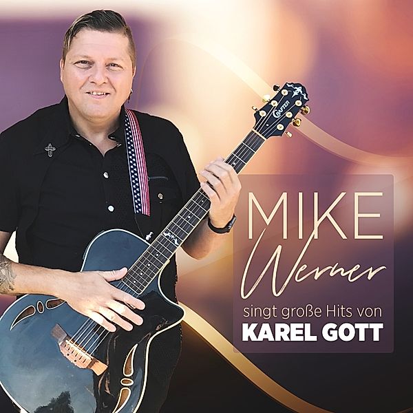 Mike Werner - singt grosse Hits von Karel Gott CD, Mike Werner