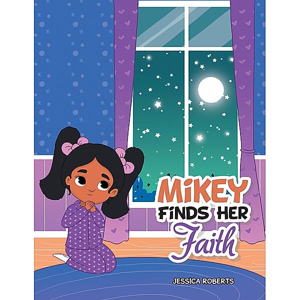 Mikey Finds Her Faith, Jessica Roberts