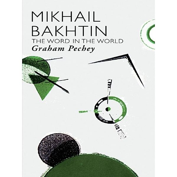 Mikhail Bakhtin, Graham Pechey