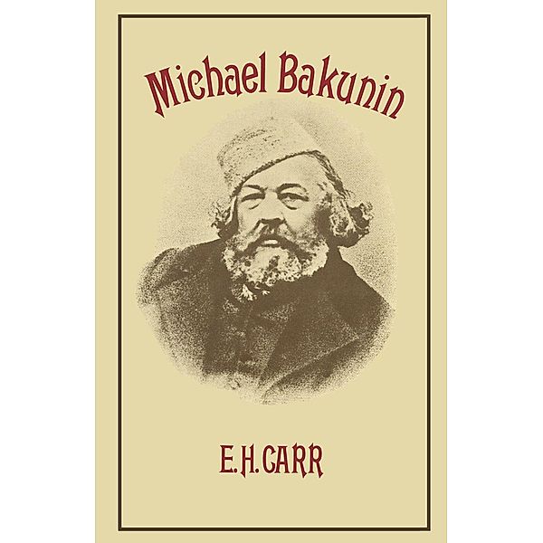 Mikhail Bakunin, Edward Hallett Carr