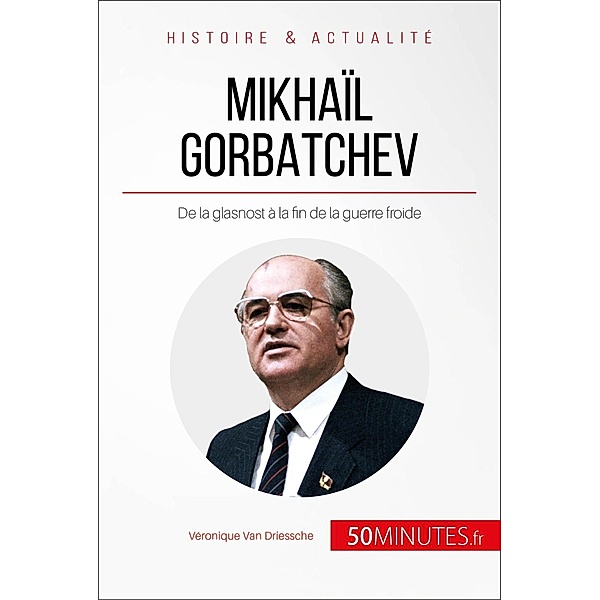 Mikhaïl Gorbatchev, Véronique van Driessche, 50minutes
