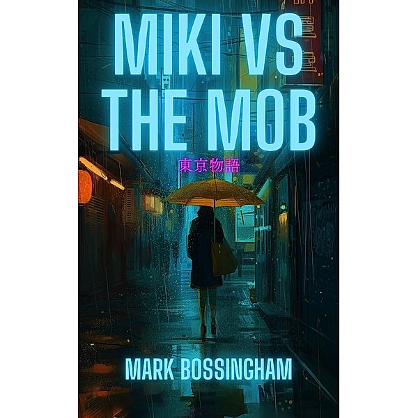 Miki vs. the Mob, Mark Bossingham