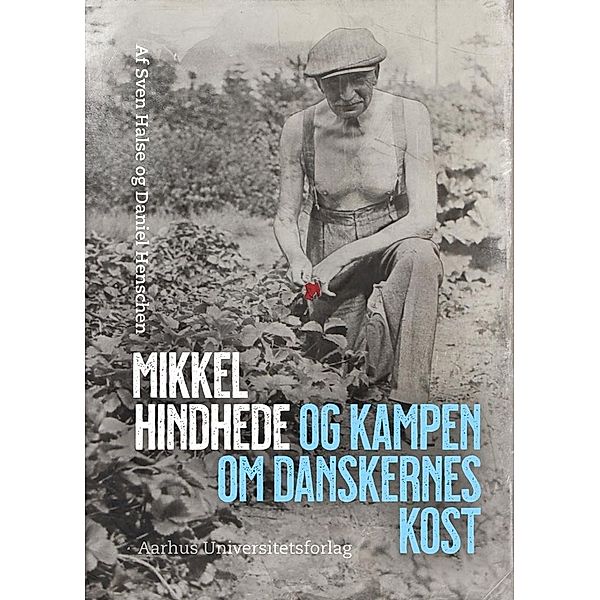 Mikkel Hindhede, Sven Halse, Daniel Henschen