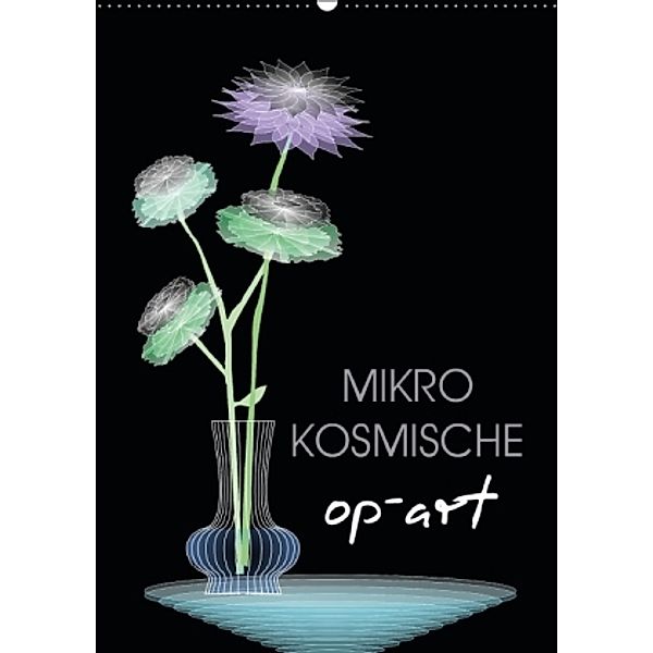 Mikro Kosmische op-Art (Wandkalender 2016 DIN A2 hoch), Dag U. Irle
