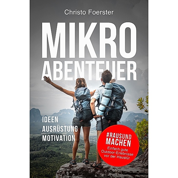 Mikroabenteuer, Christo Foerster