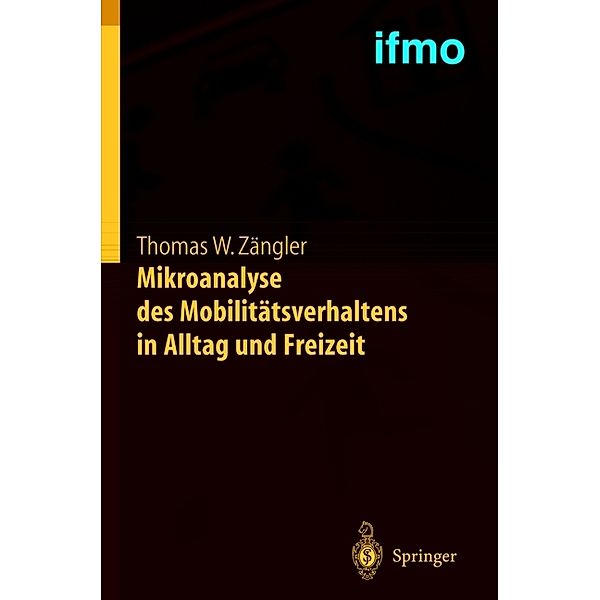 Mikroanalyse des Mobilitätsverhaltens in Alltag und Freizeit, Thomas W. Zängler
