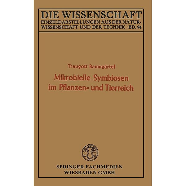 Mikrobielle Symbiosen im Pflanzen- und Tierreich / Die Wissenschaft Bd.94, Traugott Baumgärtel