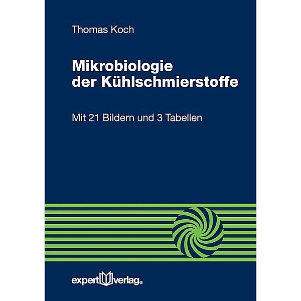 Mikrobiologie der Kühlschmierstoffe, Thomas Koch