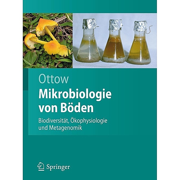 Mikrobiologie von Böden / Springer-Lehrbuch, Johannes C. G. Ottow