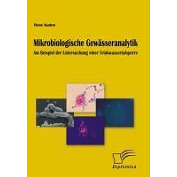 Mikrobiologische Gewässeranalytik, René Kaden