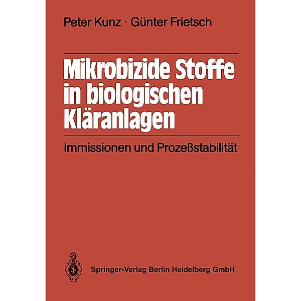 Mikrobizide Stoffe in biologischen Kläranlagen, P. Kunz, G. Frietsch
