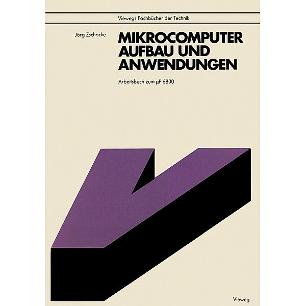 Mikrocomputer, Aufbau und Anwendungen, Jörg Zschocke