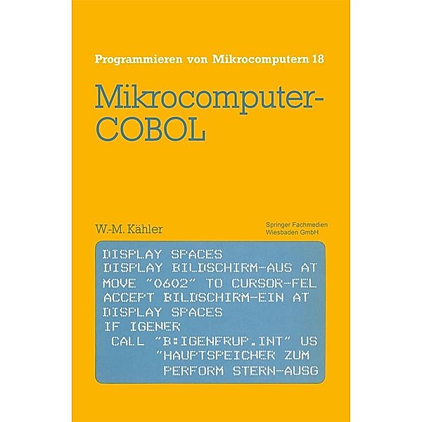 Mikrocomputer-COBOL / Programmieren von Mikrocomputern Bd.18, Wolf-Michael Kähler