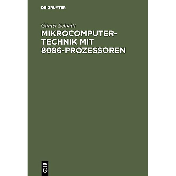 Mikrocomputertechnik mit 8086-Prozessoren / Jahrbuch des Dokumentationsarchivs des österreichischen Widerstandes, Günter Schmitt