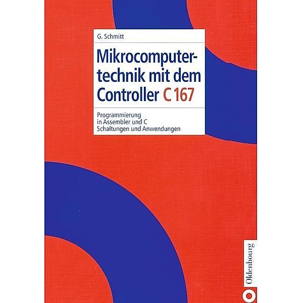 Mikrocomputertechnik mit dem Controller C167 / Jahrbuch des Dokumentationsarchivs des österreichischen Widerstandes, Günter Schmitt