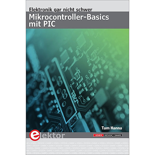 Mikrocontroller-Basics mit PIC, Tam Hanna