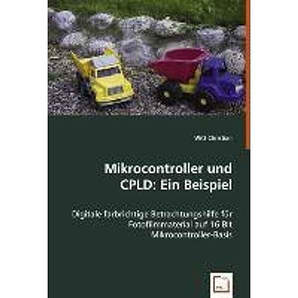 Mikrocontroller und CPLD: Ein Beispiel, Witt Christian